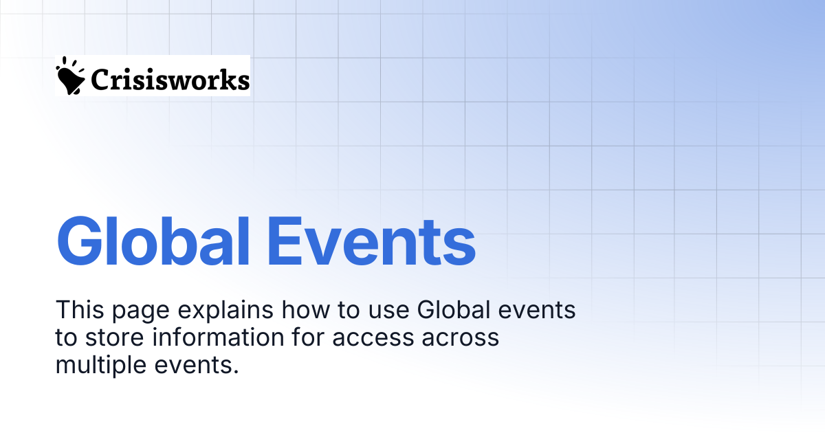 Global Events | Crisisworks Manual