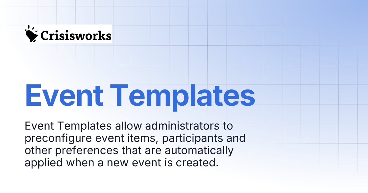 Event Templates | Crisisworks Manual